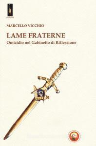 Lame fraterne. Omicidio nel Gabinetto di riflessione.pdf