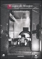 Weegee di Weegee. Unautobiografia.pdf