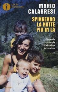 Spingendo la notte più in là. Storia della mia famiglia e di altre vittime del terrorismo.pdf