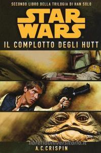 Star Wars. Il complotto degli Hutt. La trilogia di Han Solo vol.2.pdf