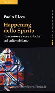 Ebook Happening dello Spirito di Paolo Ricca edito da Claudiana