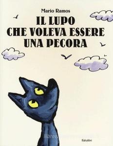 Il lupo che voleva essere una pecora. Ediz. illustrata.pdf