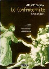 Un solo corpo. Le confraternite. La fede e le opere.pdf