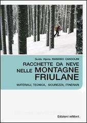 Racchette da neve nelle montagne friulane. Materiali, tecnica, sicurezza itinerari.pdf
