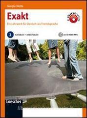 Exakt. Ein Lehrwerk für Deutsch als Fremdsprache. Per le Scuole superiori. Con espansione online vol.2.pdf