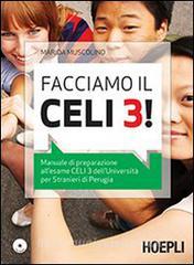 Facciamo il Celi 3! Manuale di preparazione allesame Celi 3. Con CD Audio.pdf