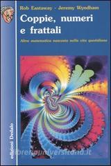 Coppie, numeri e frattali. Altra matematica nascosta nella vita quotidiana.pdf