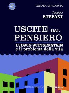 Uscite dal pensiero. Ludwig Wittgenstein e il problema della vita.pdf