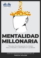 Ebook Mentalidad Millonaria di Timothy Willink edito da Tektime