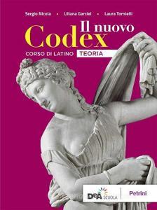 Il nuovo Codex. Teoria. Per le Scuole superiori. Con e-book. Con espansione online.pdf