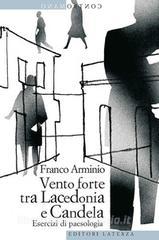 Ebook Vento forte tra Lacedonia e Candela di Franco Arminio edito da Editori Laterza