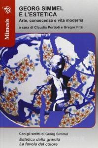 Georg Simmel e lestetica. Arte, conoscenza e vita moderna.pdf