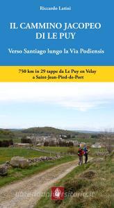 Il cammino Jacopeo di Le Puy. Verso Santiago lungo la via Podiensis.pdf