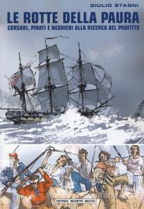 Le rotte della paura. Corsari, pirati e negrieri alla ricerca del profitto.pdf