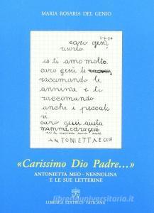 Carissimo Dio padre. Antonietta Meo Nennolina e le sue lettere.pdf