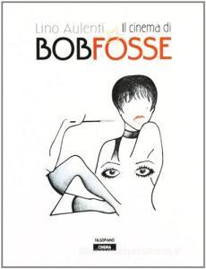 Il cinema di Bob Fosse.pdf
