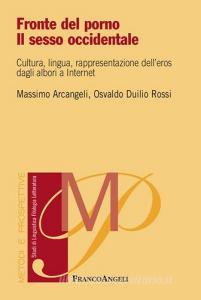 Fronte del porno. Il sesso occidentale. Cultura, lingua, rappresentazione delleros dagli albori a internet.pdf