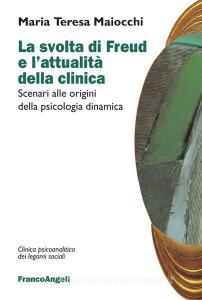 La svolta di Freud e lattualità della clinica. Scenari alle origini della psicologia dinamica.pdf