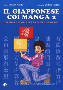 Il giapponese coi manga. Ideogrammi: livello intermedio vol.2.pdf