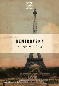 Ebook La sinfonia di Parigi di Irène Némirovsky edito da Garzanti Classici