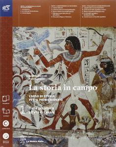 La storia in campo. Per le Scuole superiori. Con e-book. Con espansione online vol.1.pdf