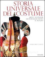 Storia universale del costume. Abiti e accessori dei popoli di tutto il mondo.pdf