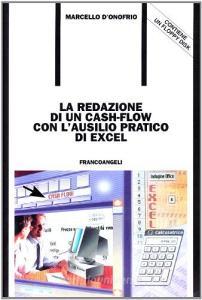 La redazione di un cash-flow con lausilio pratico di Excel. Con floppy disk.pdf