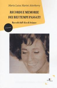 Ricordi e memorie dei bei tempi passati. Raccolti dall«Eco di Aviano».pdf