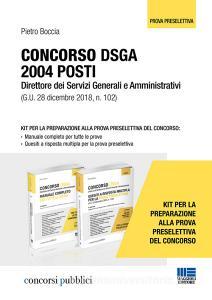 Concorso DSGA 2004 posti. Kit per la preparazione alla prova preselettiva del concorso: Manuale completo per tutte le prove-Quesiti a risposta multipla per la prova.pdf