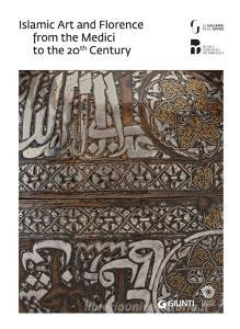 Islam e Firenze. Arte e collezionismo dai Medici al Novecento. Catalogo della mostra (Firenze, 22 giugno-23 settembre 2018). Ediz. inglese.pdf