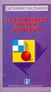 La psicoanalisi tra arte e biologia.pdf