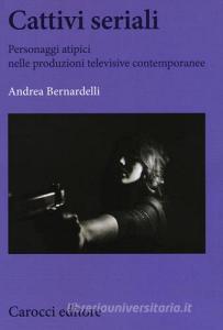Cattivi seriali. Personaggi atipici nelle produzioni televisive contemporanee.pdf