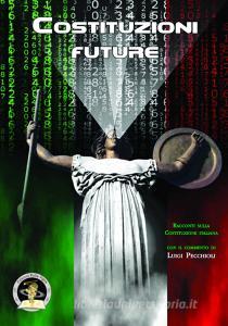 Ebook Costituzioni future di AA.VV. edito da Edizioni Della Vigna