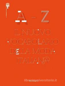 A-Z. Il nuovo vocabolario della moda italiana. Ediz. illustrata.pdf