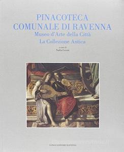 Pinacoteca comunale di Ravenna. Museo darte della città. La collezione antica.pdf