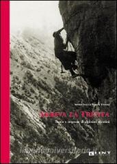 Arriva la Trenta. Storie e imprese di alpinisti triestini.pdf
