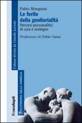 Le ferite della genitorialità. Percorsi psicoanalitici di cura e sostegno.pdf