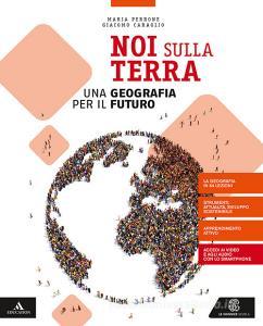 Ebook Noi sulla terra     m b  + cont digit di Maria Perrone, Giacomo Caraglio edito da Le Monnier