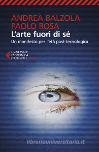 L arte fuori di sé. Un manifesto per letà post-tecnologica.pdf