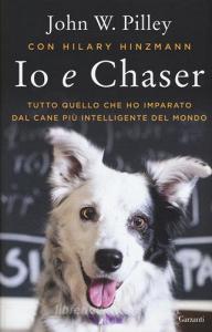 Io e Chaser. Tutto quello che ho imparato dal cane più intelligente del mondo.pdf