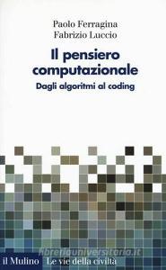 Il pensiero computazionale. Dagli algoritmi al coding.pdf