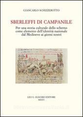 Sberleffi di campanile. Per una storia culturale dello scherno come elemento dellidentità nazionale dal Medioevo ai giorni nostri.pdf