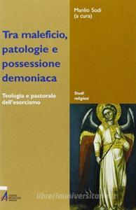 Tra maleficio, patologie e possessione demoniaca.pdf