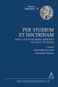Per studium et doctrinam. Fonti e testi di filosofia medievale dal XII al XIV secolo.pdf