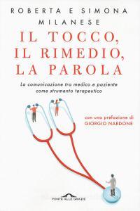 Il tocco, il rimedio, la parola. La comunicazione tra medico e paziente come strumento terapeutico.pdf