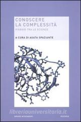 Conoscere la complessità. Viaggio tra le scienze.pdf