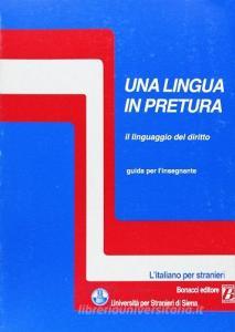 Una lingua in pretura. Il linguaggio del diritto. Guida per linsegnante.pdf