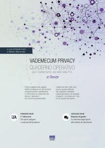 Vademecum Privacy. Quaderno operativo per il trattamento dei dati nella PA (2019) vol.2.pdf