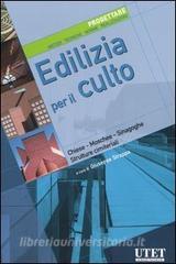 Edilizia per il culto. Progettare. Metodi, tecniche, norme, realizzazioni vol.5.pdf