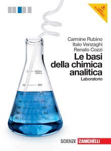 Le basi della chimica analitica. Laboratorio. Per le Scuole superiori. Con espansione online.pdf